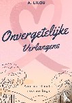 Lilou, A. - Onvergetelijke verlangens