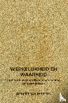 Peeters, Robert Jan - Werkelijkheid en Waarheid