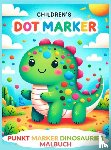 Max, Lea - Punkt Marker Dinosaurier Malbuch: Dot Markers Activity Book