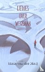 Van der Meij, Hein - LIEDJES OVER WEGGAAN