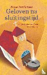 Tunderman, Bruno - Geloven na sluitingstijd