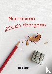 Ingels, Ankie - Niet zeuren gewoon doorgaan