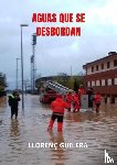 Guilera, Llorenç - Aguas que se desbordan