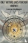 Ida-Bagus, Lancar - Only nature Lives Forever