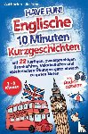 Williams, Katharina - Have fun! Englische 10 Minuten Kurzgeschichten inkl. Audiodateien 7. – 9. Klasse