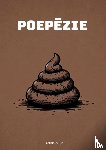 B.V., Andries - Poepëzie - Poëzie over Poep