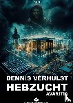 Verhulst, Dennis - Hebzucht