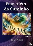 Nestor, Jose - Para Além do Caminho