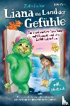 Fischer, Ziska - Liana im Land der Gefühle - Ein emotionales Abenteuer mit Flauschi und den Gefühlsdrachen