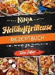 Faber, Lisa - Ninja Heißluftfritteuse Rezeptbuch