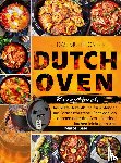 Baer, Marcel - Das mühelose Dutch Oven Rezeptbuch