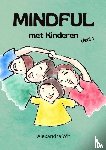 Wit, Alexandra - Mindful met Kinderen - deel 1