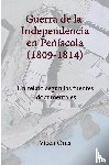 Oms, Vicen - GUERRA DE LA INDEPENDENCIA EN PEÑÍSCOLA 1809-1814