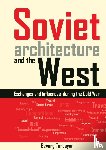 Torosyan, Gevorg - Soviet architecture and the West