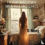 Henry, O. - Liurai Matenek sira-nia presente