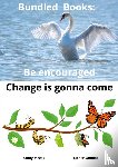 Esther Samboe, Cindy Mezas - Bundled Books: Be Encouraged | Change is gonna come