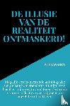 Janssen, Per - De illusie van de realiteit ontmaskerd!