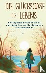 Gerber, Marina - Die Glücksoase des Lebens