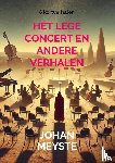 Meyste, Johan - Het lege concert en andere verhalen