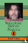 Tunca, Raşit - Makalelerim Şiirlerim Sözlerim Serisi –4