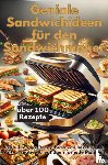 Koch, Emilia - Geniale Sandwichideen für den Sandwichmaker