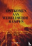 Hofman, Bouke - Ontkomen aan wereldwijde rampen.