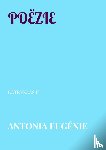 EUGÉNIE, ANTONIA - POËZIE