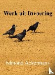 Ackermans, Edmond - Werk uit invoering