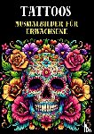 Für Erwachsene, Malbücher - Ausmalbilder für Erwachsene - Tattoos
