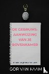 Van Kaam, Igor - De Gebruiksaanwijzing van je Bovenkamer