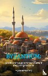 Van Hagen, Mj - Byzantium: Van Constantijn tot Constantinopel