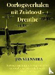 Veenstra, Jan - Oorlogsverhalen uit Zuidoost-Drenthe