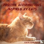 Ramlakhan, Kiran - Positive Affirmations Inspired by Cats
