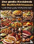 Leckerbissen, Marie - Das große Kochbuch für Heißluftfritteusen