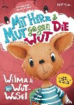 Hitzemann, Kim - Wilma und das WUT-WUSEL - Mit Herz und Mut gegen die Wut