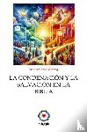 Monroy, Juan Antonio - La Condenación y la Salvación en la Biblia