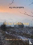 de Gruijter, H.J. - In het wilde weg