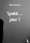 Wintein, Rik - Laatst ... jaar 7