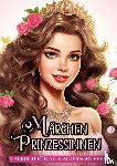 Für Erwachsene, Malbücher - Malbuch für Alle Altersgruppen - Märchen Prinzessinnen