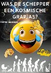 Van den Boezem, Rob - Was de schepper een kosmische grapjas?