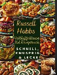 Genussliebe, Nora - Russell Hobbs Heißluftfritteuse Xxl Rezeptbuch: Schnell, Knusprig & Lecker
