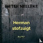 Nelleke, Pieter - Herman stofzuigt
