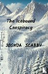 Scabby, Joshua - The Icebound Conspiracy