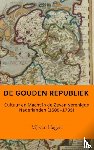 Van Hagen, Mj - De Gouden Republiek - Cultuur en Macht in de Zeven Verenigde Nederlanden (1588–1795)