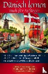 Wagner, Maximilian Sebastian - Dänisch lernen: Buch für Anfänger