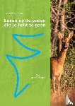 Feenstra, Arie - Leven op de paden die je hebt te gaan