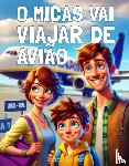 Sementes, Malaquias - O Micas Vai Viajar de Avião
