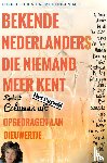 Fijnhout, Angelien - BEKENDE NEDERLANDERS DIE NIEMAND MEER KENT