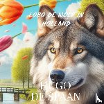De Spaan, Hugo - Lobo de Wolf in Holland