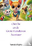 Hajro, Jasmin - Chi Chi en de Grote Huisdieren Avontuur